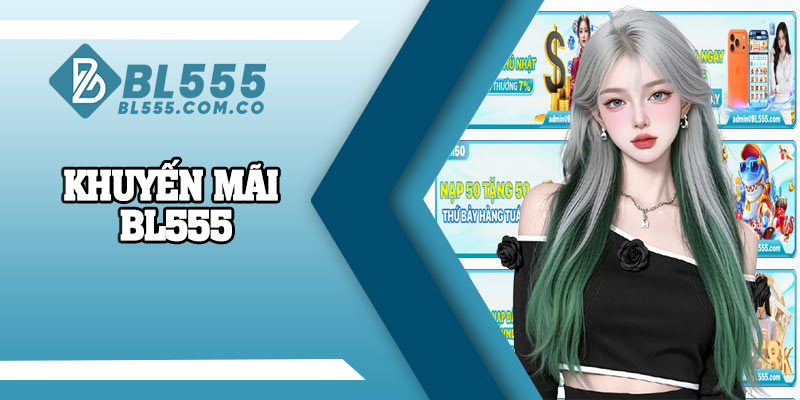 Khuyến Mãi BL555