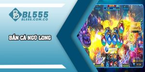 Bắn Cá Ngũ Long